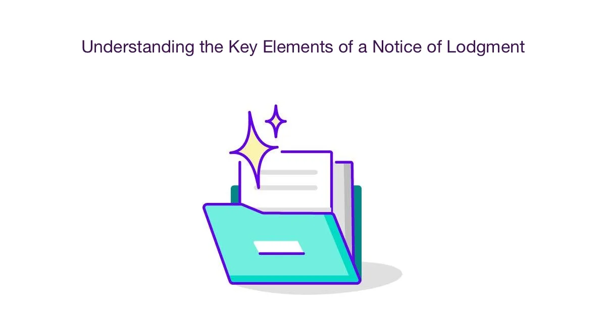 Understanding the Key Elements of a Notice of Lodgment