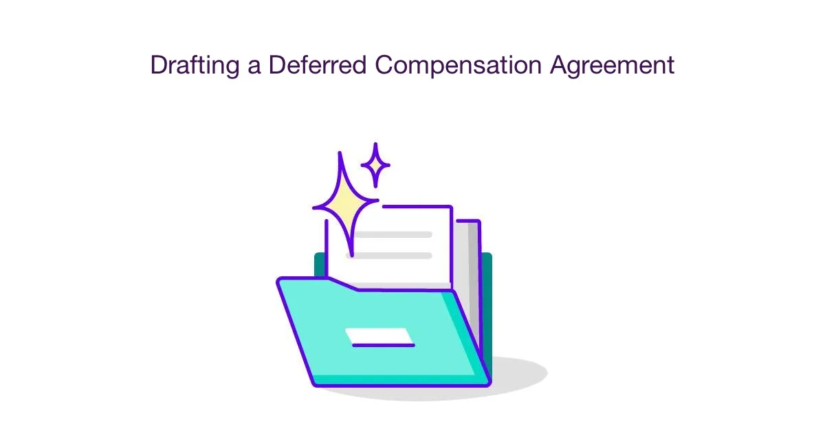 Drafting a Deferred Compensation Agreement