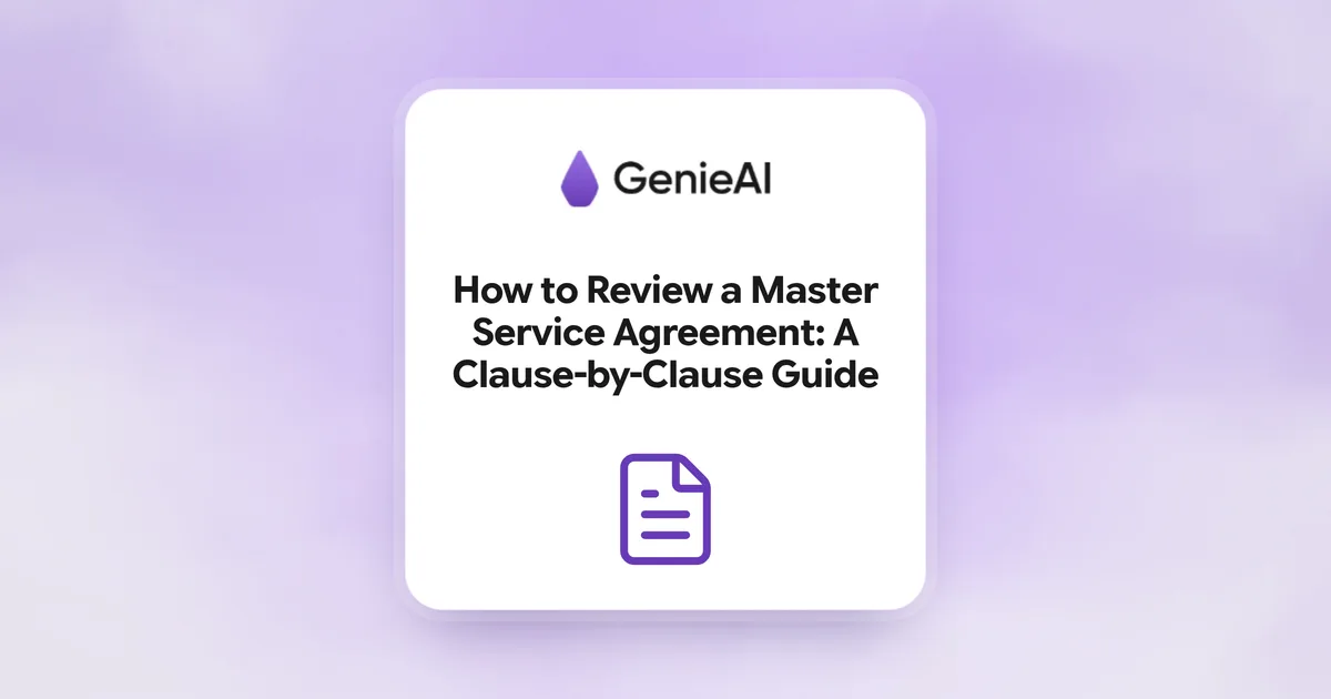 How to Review a Master Service Agreement: A Clause-by-Clause Guide